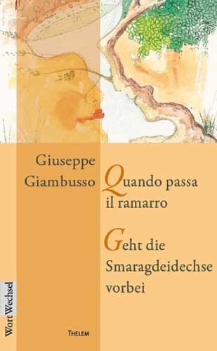 Quando passa il ramarro /Geht die Smaragdeidechse vorbei - Giuseppe Giambusso