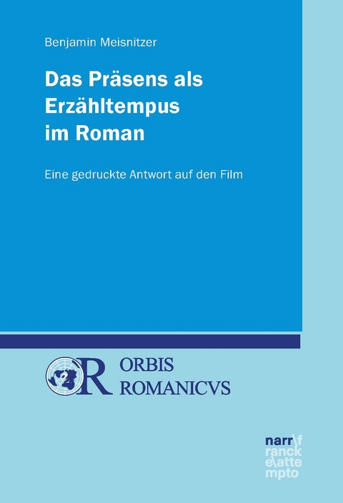 Das Präsens als Erzähltempus im Roman - Benjamin Meisnitzer