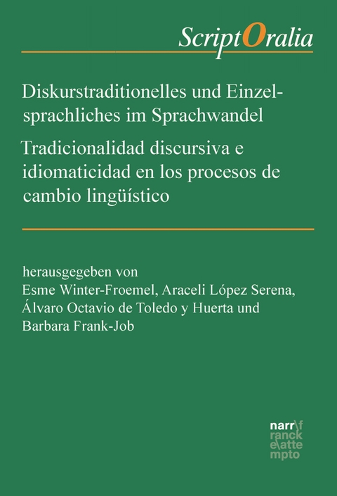 Diskurstraditionelles und Einzelsprachliches im Sprachwandel / Tradicionalidad discursiva e idiomaticidad en los procesos de cambio lingüístico - 