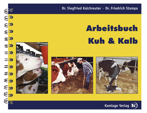 Arbeitsbuch Kuh & Kalb - Siegfried Kalchreuter, Friedrich Stampa