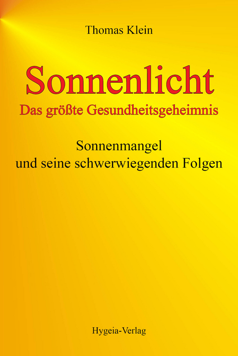 Sonnenlicht - das größte Gesundheitsgeheimnis - Thomas Klein