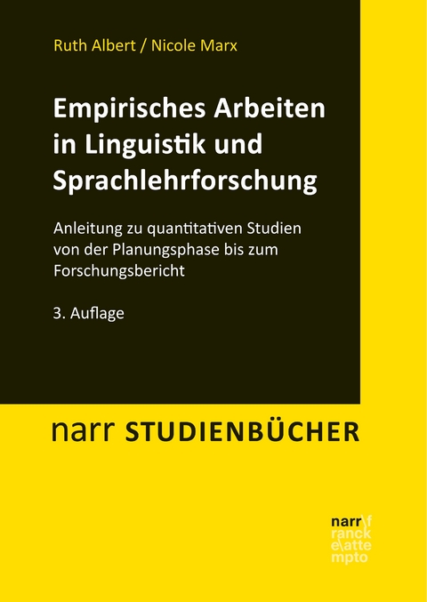 Empirisches Arbeiten in Linguistik und Sprachlehrforschung - Ruth Albert, Nicole Marx