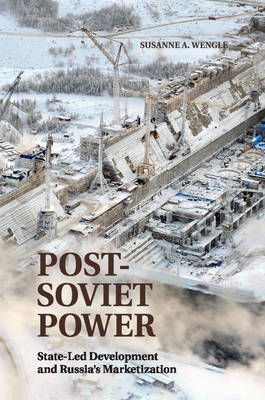 Post-Soviet Power - Susanne A. Wengle
