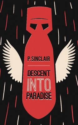 Descent Into Paradise - P Sinclair
