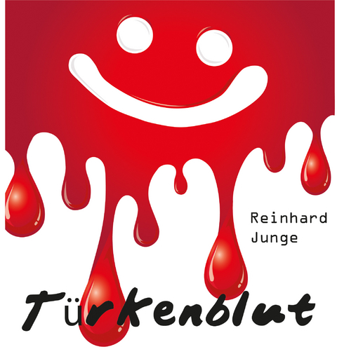 Türkenblut -  Reinhard Junge