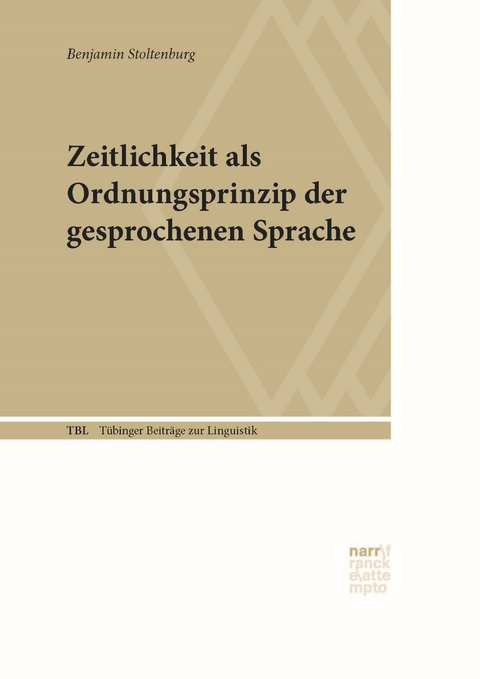 Zeitlichkeit als Ordnungsprinzip der gesprochenen Sprache - Benjamin Stoltenburg