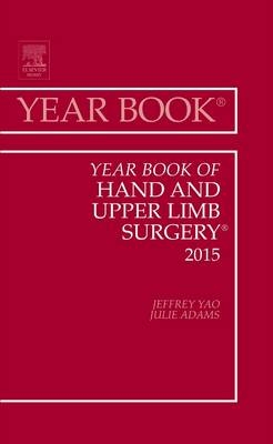 Year Book of Hand and Upper Limb Surgery 2015 - Jeffrey Yao