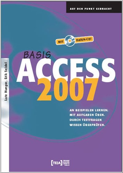 Access 2007 Basis - Lutz Hunger, Erik Seidel