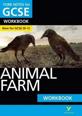 Animal Farm: York Notes for GCSE Workbook the ideal way to catch up, test your knowledge and feel ready for and 2023 and 2024 exams and assessments - David Grant, George Orwell