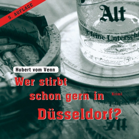 Wer stirbt schon gern in Düsseldorf?
