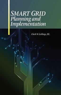 Smart Grid Planning and Implementation - P.E. Gellings