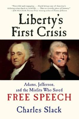 Liberty's First Crisis - Charles Slack