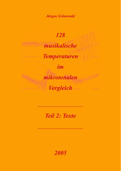 128 musikalische Temperaturen im mikrotonalen Vergleich - Jürgen Grönewald