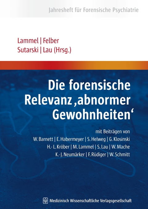 Die forensische Relevanz “abnormer Gewohnheiten“ - 