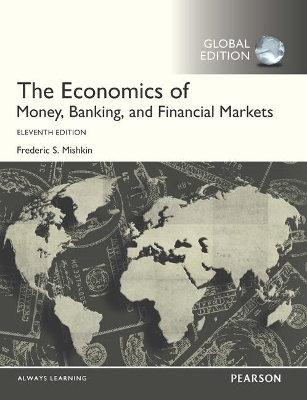 The Economics of Money, Banking and Financial Markets, OLP with eText, Global Edition - Frederic Mishkin
