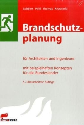 Brandschutzplanung für Architekten und Ingenieure - Anke Löbbert, Klaus D Pohl, Klaus W Thomas, Thomas Kruszinski