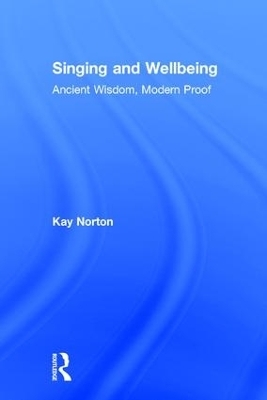 Singing and Wellbeing - Kay Norton