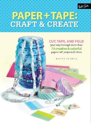 Paper & Tape: Craft & Create - Marisa Edghill