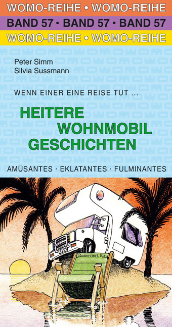Heitere Wohnmobil Geschichten - Peter Simm, Silvia Sussmann