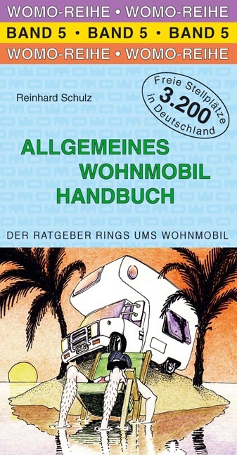 Allgemeines Wohnmobil Handbuch - Reinhard Schulz