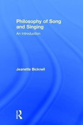 Philosophy of Song and Singing - Jeanette Bicknell