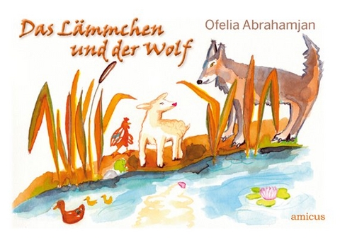 Das Lämmchen und der Wolf - Ofelia Abrahamian