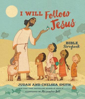 I Will Follow Jesus Bible Storybook - Judah Smith, Chelsea Smith