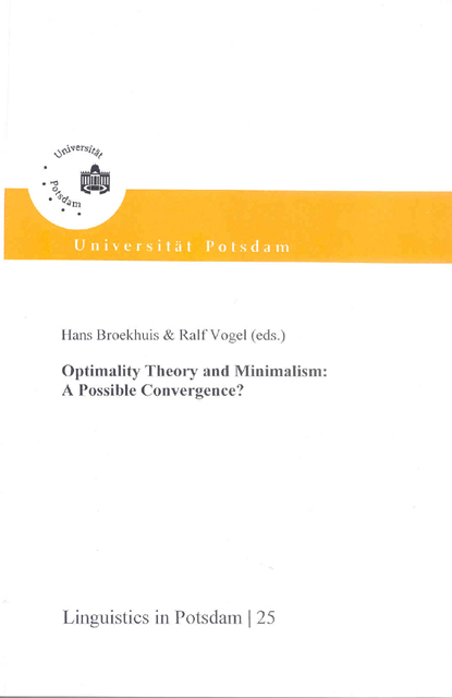 Optimality theory and minimalism - Eva Engels, Vieri Samek-Lodovici, Jane Grimshaw, Ralf Vogel, Pius ten Hacken, Alona Soschen, Hans Broekhuis, Sten Vikner