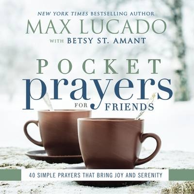 Pocket Prayers for Friends - Max Lucado