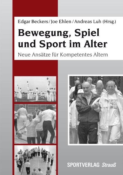 Bewegung, Spiel und Sport im Alter - 