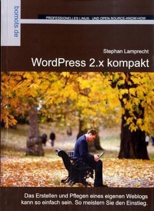 WordPress 2.x kompakt - Stephan Lamprecht