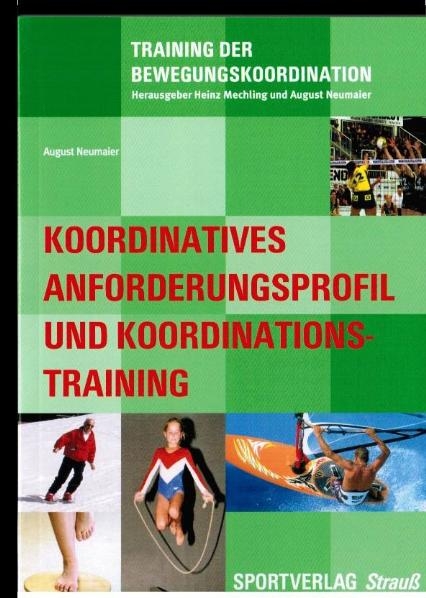 Koordinatives Anforderungsprofil und Koordinationstraining - August Neumaier