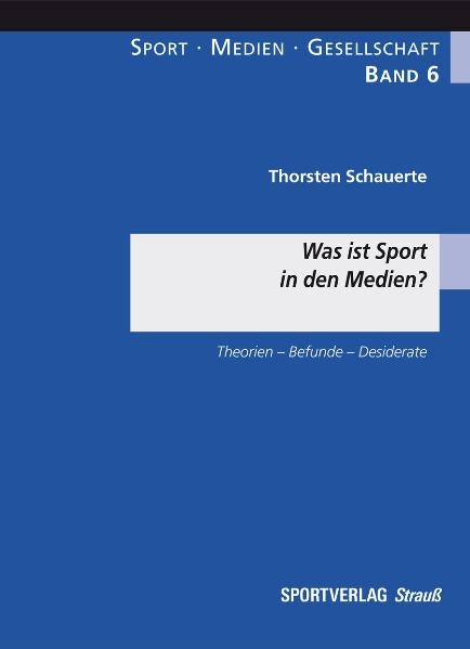 Was ist Sport in den Medien? - Thorsten Schauerte