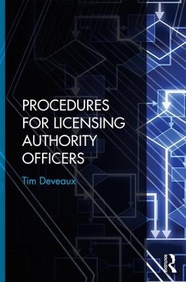 Procedures for Licensing Authority Officers - Tim Deveaux