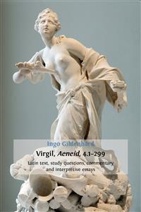 Virgil, Aeneid 4.1–299 - Ingo Gildenhard