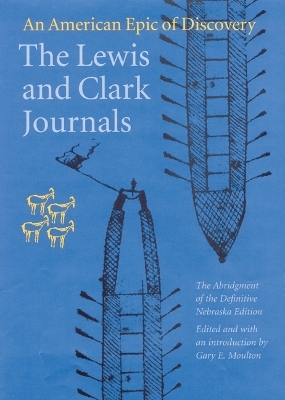 The Lewis and Clark Journals (Abridged Edition) - Meriwether Lewis, William Clark,  Members of the Corps of Discovery