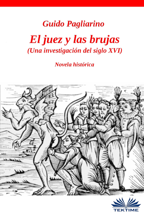 El Juez Y Las Brujas -  Guido Pagliarino