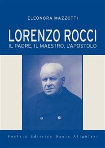 La nuova Biografia di Lorenzo Rocci - Eleonora Mazzotti