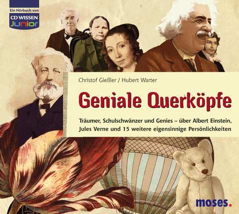 CD WISSEN Junior - Geniale Querköpfe - Träumer, Schulschwänzer und Genies - 