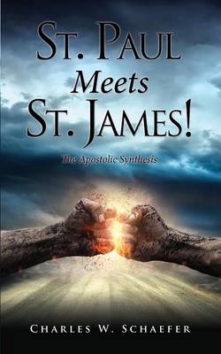 St. Paul Meets St. James! - Charles W Schaefer