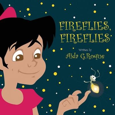 Fireflies, Fireflies - Aida G Roque