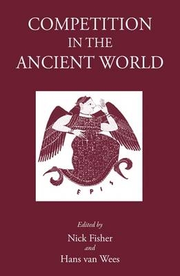 Competition in the Ancient World - Nick Fisher, Hans Van Wees