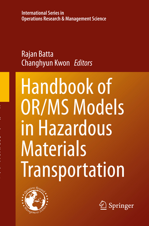 Handbook of OR/MS Models in Hazardous Materials Transportation - 