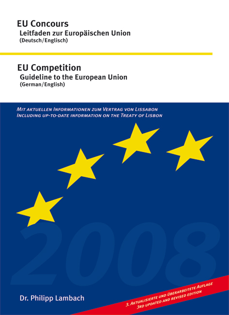 EU Concours - Leitfaden zur Europäischen Union (Deutsch/Englisch), EU Competition - Guideline to the European Union (Deutsch/English) - Philipp Lambach, Christoph Schieble