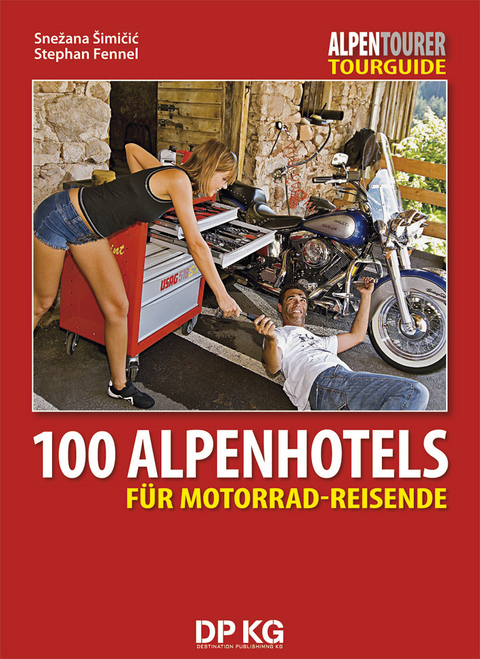 100 Alpenhotels - Snezana Simicic, Stephan Fennel