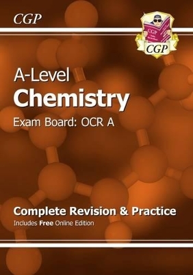 A-Level Chemistry: OCR A Year 1 & 2 Complete Revision & Practice with Online Edition -  CGP Books