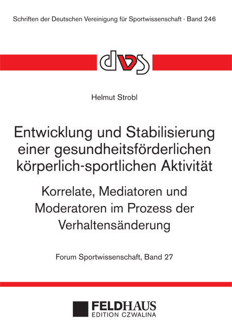 Entwicklung und Stabilisierung einer gesundheitsförderlichen körperlich-sportlichen Aktivität - Helmut Strobl