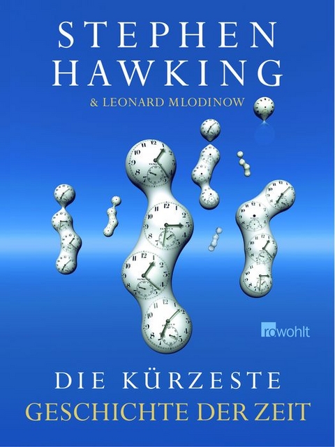 Die kürzeste Geschichte der Zeit - Stephen Hawking, Leonard Mlodinow