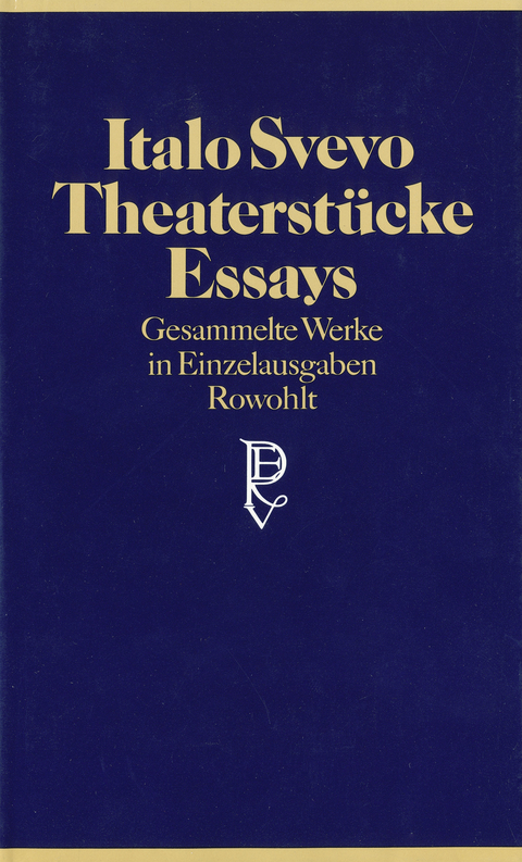 Theaterstücke, Essays - Italo Svevo