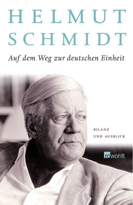 Auf dem Weg zur deutschen Einheit - Helmut Schmidt